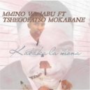 MMINO WA JABU & TSHEGOFATSO MOKABANE - Kabaka La Mona (feat. TSHEGOFATSO MOKABANE)