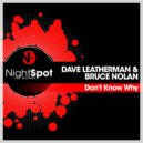 Dave Leatherman & Bruce Nolan - Don't Know Why