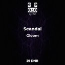 Scandal - Gloom (Original Mix)