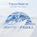 Trance Reserve - White Horizon (Original Mix)