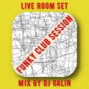 Mix By DJ GALIN - Live Room Set