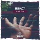 Lunacy - Hold You