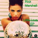 Rick Marshall - Little Love