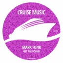 Mark Funk - Get On Down (Radio Edit)