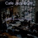 Cafe Jazz BGM - Tremendous Staying Home ()