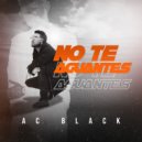 Ac Black - No Te Aguantes