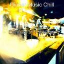 Dinner Music Chill - Number One Jazz Sax with Strings - Vibe for Staying Home ()