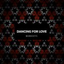 Morkehtts - Dancing For Love