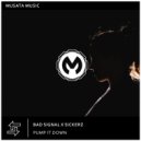 BAD SIGNAL & SICKERZ - Pump It Down (Original mix)