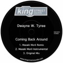 Dwayne W. Tyree - Coming Back Around