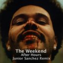 The Weeknd - After Hours (Junior Sanchez Remix)