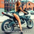 DJ Retriv - Psychedelic Space ep. 5 ()