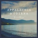 Appalachia Moderna - Goodbye ()