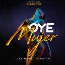 Juan Luis Juancho - Oye Mujer (Live Mambo Version)