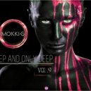 Mokki-G - DEEP AND ONLY DEEP VOL.9 ()
