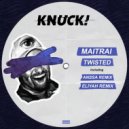 Maitrai - Twisted