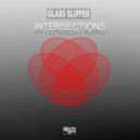 Glass Slipper - Intersections (Vocal Mix)