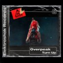 Overpeak - Turn Up (Original Mix)