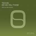 Techsi - Do As You Think (Original Mix)