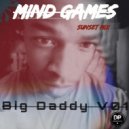 Big Daddy V01 - Mind Games (Sunset Mix)