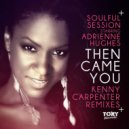 Adrienne Hughes, Soulful Session - Then Came You