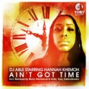 Dj Able, Hannah Khemoh - Ain't Got Time