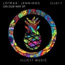 Lotrax, Jennings - On Our Way (Original Mix)