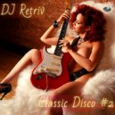 DJ Retriv - Classic Disco #2 ()