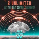 2 Unlimited - Let The Beat Control Your Body