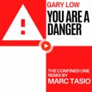 Gary Low - YouAreADanger