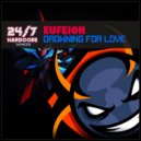 Eufeion - Drowning For Love (Radio Mix)