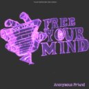 Anonymous Friend - Free Your Mind (Original Mix)