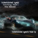 UnRestricted Agent - Driving Fast (UnRestricted Agent\'s Tune Up)