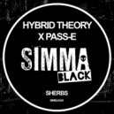 Hybrid Theory, Pass-E - Sherbs (Original Mix)
