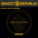 Jesika Jane & NEM3SI$ - Destruction