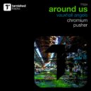 Around Us - Pusher (Original Mix)