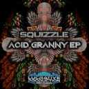 Squizzle - Acid Granny (Original Mix)