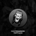 Mad Frequencies - TrippyLean (Original Mix)