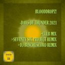 BloodDropz! - Days Of Thunder 2021 (Seventy Six Project Remix)
