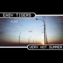 Easy Tigers - Very Hot summer (LOFI MIX)