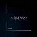 Noah - Supercar ()