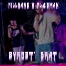 Kill Bane & Pl4gman - Syrost Brat ()