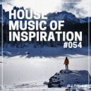 Dj Trias - House Music Of Inspiration #054 ()
