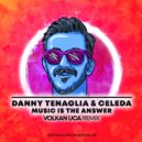 Danny Tenaglia & Celeda - Music Is The Answer