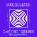 Soulsearcher - Can\'t Get Enough (Toby Lawrence Remix)