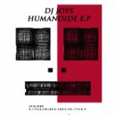Dj Joys - Humanoide II (Original mix)