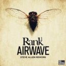Rank 1 - Airwave (Steve Allen Rework)