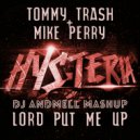 Tommy Trash vs. Mike Perry - Lord Put Me Up (DJ Andmell MashUp)