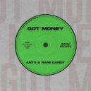 Anto & Rare Candy - Got Money (Original Mix)