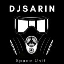 Dj Sarin - Space Unit (Original Mix)